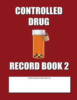 Paperback Controlled Drug Record Book 2: Burgandy Cover Book