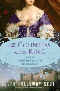 Paperback The Countess and the King: A Novel of the Countess of Dorchester and King James II Book