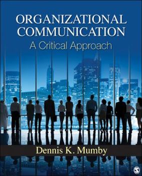 Paperback Organizational Communication: A Critical Approach Book