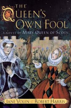Hardcover Queen's Own Fool: A Novel of Mary Queen of Scots Book