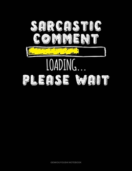 Sarcastic Comment Loading Please Wait: Genkouyoushi Notebook