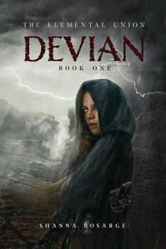 Paperback The Elemental Union: Book One: Devian Book