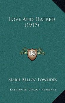 Paperback Love And Hatred (1917) Book
