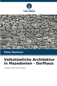 Paperback Volkstümliche Architektur in Mazedonien - Dorfhaus [German] Book