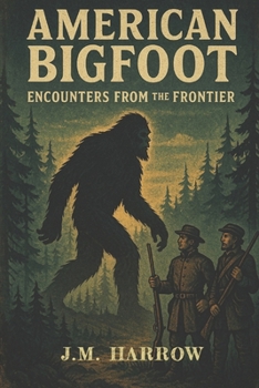 Paperback American Bigfoot: Encounters from the Frontier Book