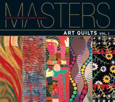 Paperback Masters: Art Quilts: Major Works by Leading Artists Book