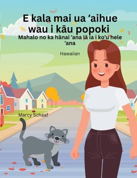 E kala mai ua ?aihue wau i kau popoki (Hawaiian) Sorry I Stole Your Cat (Hawaiian Edition)