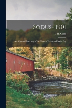 Paperback Sodus- 1901: An Atlas and Directory of the Town of Sodus and Sodus Bay Book