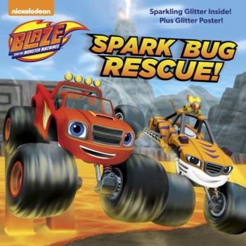 Paperback Spark Bug Rescue! (Blaze and the Monster Machines) Book