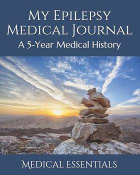 Paperback My Epilepsy Medical Journal: A 5-Year Medical History Book