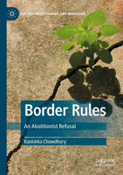 Paperback Border Rules: An Abolitionist Refusal Book