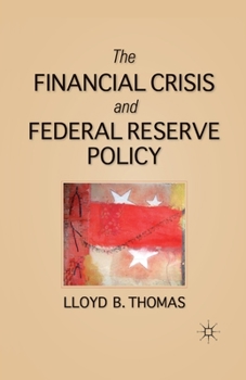 Paperback The Financial Crisis and Federal Reserve Policy Book