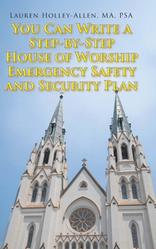 Hardcover You Can Write a Step-by-Step House of Worship Emergency Safety and Security Plan Book