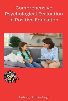 Paperback Comprehensive Psychological Evaluation in Positive Education Book
