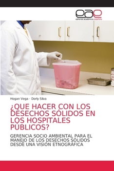 Paperback ¿Que Hacer Con Los Desechos Sólidos En Los Hospitales Públicos? [Spanish] Book