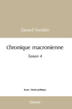 Paperback Chronique macronienne - Tome 4 [French] Book