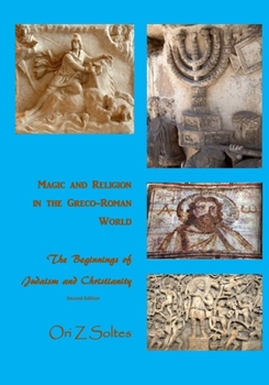 Paperback Magic and Religion in the Greco-Roman World: The Beginnings of Judaism and Christianity Book