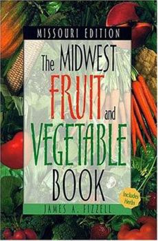 Paperback Midwest Fruit and Vegetable Book: Missouri Book