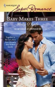Baby Makes Three (Harlequin Superromance) - Book #1 of the Mitchells of Riverview Inn