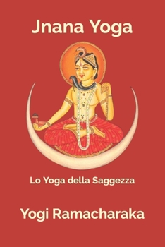 Paperback Jnana Yoga: Lo Yoga della Saggezza [Italian] Book