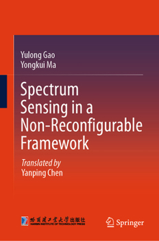 Hardcover Spectrum Sensing in a Non-Reconfigurable Framework Book