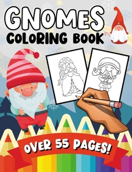 Paperback Gnomes Coloring Book: 55 Beautiful Pages - A Fun & Learning Activity Colouring Book for Kids Book