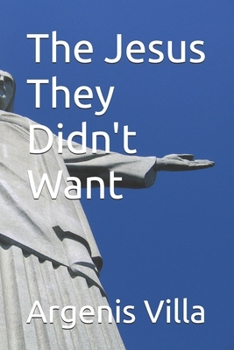 The Jesus They Didn't Want