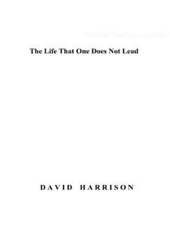 Hardcover The Life That One Does Not Lead Book
