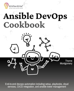 Paperback Ansible DevOps Cookbook: End-to-end automation solutions including setup, playbooks, cloud services, CI/CD integration, and ansible tower management Book