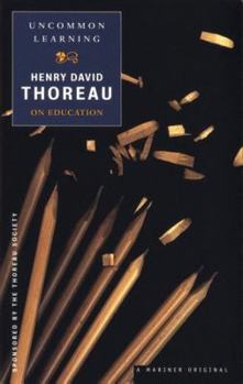 Paperback Uncommon Learning: Thoreau on Education Book