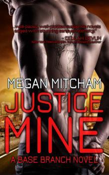 Paperback Justice Mine: A Base Branch Novel Book