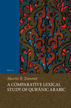 A Comparative Lexical Study of Quranic Arabic