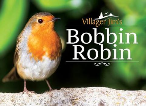 Hardcover Villager Jim's Bobbin Robin Book