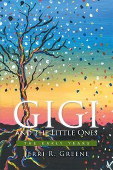 Paperback Gigi and the Little Ones: The Early Years Book