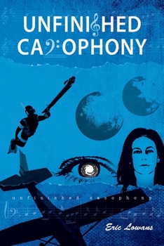 Paperback Unfinished Cacophony Book