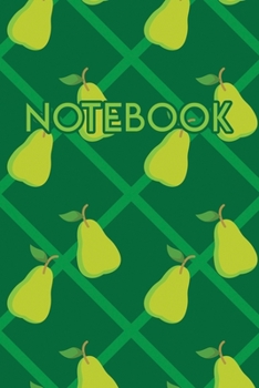 Notebook: Fruit Pear 110 Blank Lined College Ruled Journal