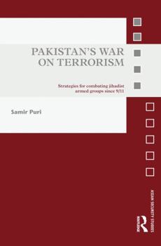 Hardcover Pakistan's War on Terrorism: Strategies for Combating Jihadist Armed Groups since 9/11 (Asian Security Studies) Book