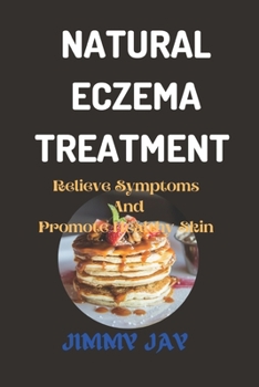 Paperback Natural Eczema Treatment: Relieve symptoms and promote healthy skin [Large Print] Book