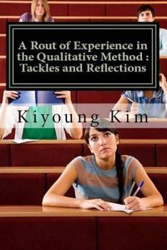 A Rout of Experience in the Qualitative Method: Tackles and Reflections