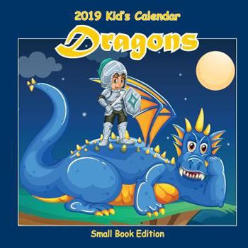 Paperback 2019 Kid's Calendar: Dragons Small Book Edition Book