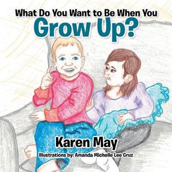 Paperback What Do You Want to Be When You Grow Up? Book