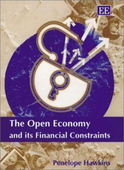 Hardcover The Open Economy and its Financial Constraints Book