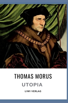 Thomas Morus: Utopia. Vollständige Neuausgabe