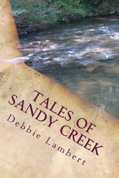 Paperback Tales of Sandy Creek; Volume 1 Book