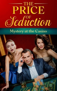 Paperback The Price of Seduction: Mystery at the Casino Book