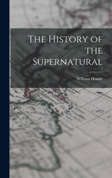 Hardcover The History of the Supernatural Book