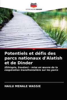 Paperback Potentiels et défis des parcs nationaux d'Alatish et de Dinder [French] Book