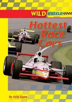 Hottest Race Cars - Book  of the Wild Wheels!