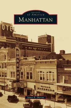 Manhattan - Book  of the Images of America: Kansas