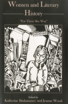 Hardcover Women And Literary History: For There She Was Book